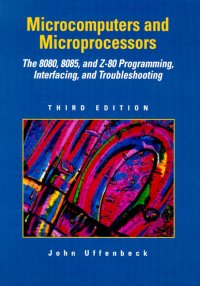 cover of the book Microcomputers And Microprocessors. The 8080, 8085 and Z-80 Programming, Interfacing and Troubleshooting