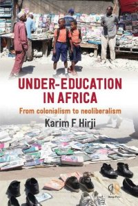 cover of the book Under-Education in Africa: From colonialism to neoliberalism