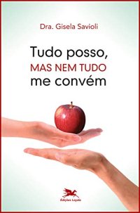 cover of the book Tudo posso, mas nem tudo me convém