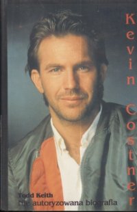 cover of the book Kevin Costner : nie autoryzowana biografia