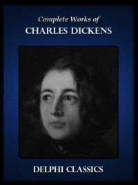 cover of the book Complete Works of Charles Dickens (Illustrated)