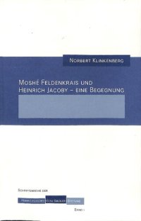 cover of the book Moshé Feldenkrais und Heinrich Jacoby - Eine Begegnung