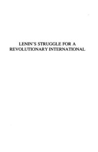 cover of the book Lenin's Struggle for a Revolutionary International : Documents, 1907-1916, the Preparatory Years