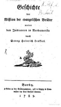 cover of the book Geschichte der Mission der evangelischen Brüder unter den Indianern in Nordamerika