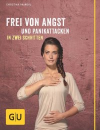 cover of the book Christian Haimerl - Frei von Angst und Panikattacken in zwei Schritten