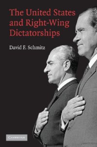 cover of the book The United States And Right-Wing Dictatorships, 1965-1989