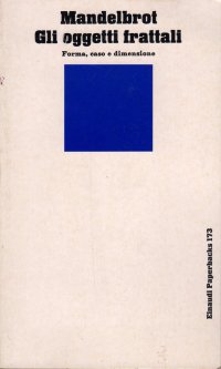 cover of the book Gli oggetti frattali. Forma, caso e dimensione