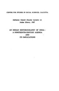 cover of the book An Indian Historiography of India : A Nineteenth-century Agenda and its Implications