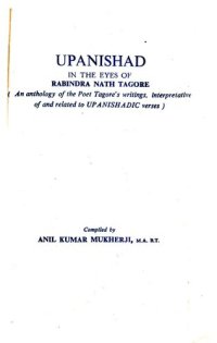 cover of the book Upanishad in the eyes of Rabindra Nath Tagore : an anthology of the poet Tagore's writings, interpretative of and related to Upanishadic verse