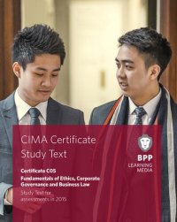 cover of the book CIMA Fundamentals of Ethics, Corporate Governance and Business Law: Study Text