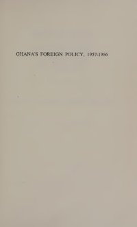 cover of the book Ghana's Foreign Policy 1957-1966: Diplomacy, Ideology, and the New State