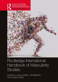 cover of the book Routledge International Handbook of Masculinity Studies