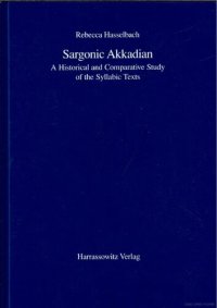 cover of the book Sargonic Akkadian: A Historical and Comparative Study of the Syllabic Texts