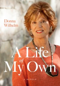 cover of the book A Life of My Own: A Memoir