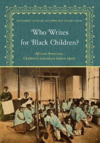 cover of the book Who Writes for Black Children?: African American Children’s Literature before 1900