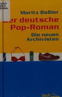 cover of the book Der Deutsche Pop-Roman : Die neuen Archivisten