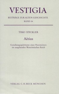 cover of the book Aëtius: Gestaltungsspielsräume eines Heermeisters im ausgehenden Weströmischen Reich