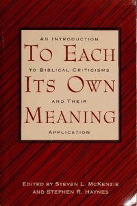 cover of the book To Each its Own Meaning: An Introduction to Biblical Criticism and Their Applications