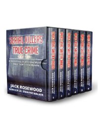 cover of the book Serial Killers True Crime Collection - 6 Vols