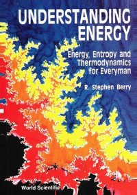 cover of the book Understanding Energy: Energy, Entropy and Thermodynamics for Everyman