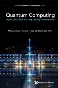 cover of the book Quantum Computing: Physics, Blockchains, and Deep Learning Smart Networks