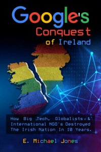 cover of the book Google’s Conquest of Ireland