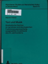 cover of the book Text und Musik : musikalische Zeichen im narrativen und ideologischen Funktionszusammenhang ausgewählter Erzähltexte des 20. Jahrhunderts