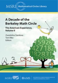 cover of the book A Decade of the Berkeley Math Circle: The American Experience