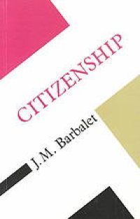 cover of the book Citizenship : rights, struggle, and class inequality