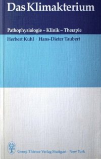 cover of the book Das Klimakterium: Pathophysiologie, Klinik, Therapie [The Climacteric: Pathophysiology, Clinic, Therapy]