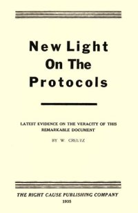 cover of the book New Light on the Protocols: Latest Evidence on the Veracity of this Remarkable Document