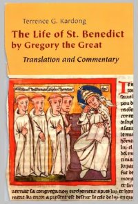 cover of the book The Life o f Saint Benedict by Gregory the Great: TRANSLATION AND COMMENTARY