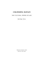 cover of the book Colonizing Hawai'i: The Cultural Power of Law