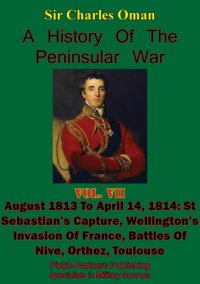 cover of the book A History of the Peninsular War Vol VII