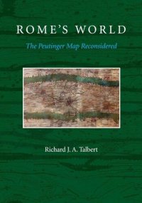 cover of the book Rome's World: The Peutinger Map Reconsidered