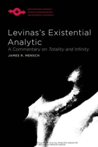 cover of the book Levinas's Existential Analytic: A Commentary on Totality and Infinity