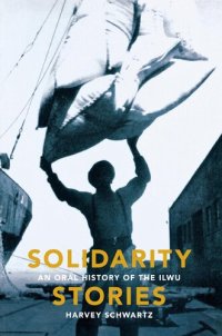 cover of the book Solidarity Stories: An Oral History of the ILWU