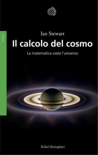 cover of the book Il calcolo del cosmo. La matematica svela l'universo