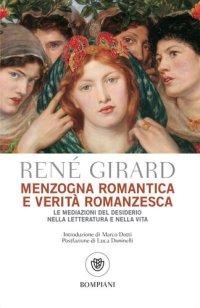 cover of the book Menzogna romantica e verità romanzesca: Le mediazioni del desiderio nella letteratura e nella vita