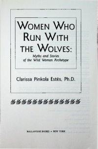 cover of the book Women Who Run With the Wolves: Myths and Stories of the Wild Woman Archetype