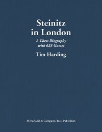 cover of the book Steinitz in London: A Chess Biography with 623 Games