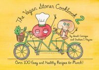 cover of the book The Vegan Stoner Cookbook 2: Over 100 Easy and Healthy Recipes to Munch