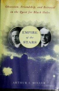 cover of the book Empire of the Stars - Obsession, Friendship, and Betrayal in the Quest for Black Holes