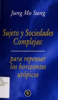 cover of the book Sujeto y sociedades complejas: para repensar los horizontes utópicos