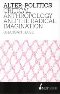 cover of the book Alter-Politics: Critical Anthropology and the Radical Imagination