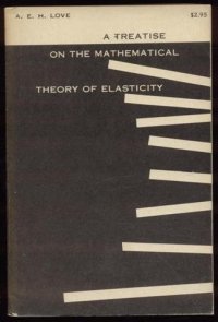 cover of the book A Treatise on the Mathematical Theory of Elasticity