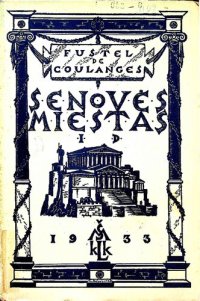 cover of the book Senovės miestas : studija apie Graikijos ir Romos kultą, teisę ir institucijas