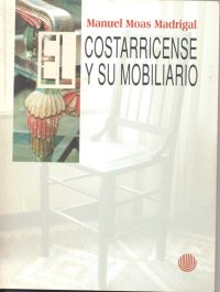 cover of the book El costarricense y su mobiliario