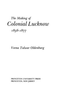 cover of the book The Making of Colonial Lucknow, 1856-1877