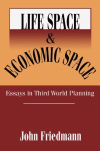 cover of the book Life Space and Economic Space: Third World Planning in Perspective